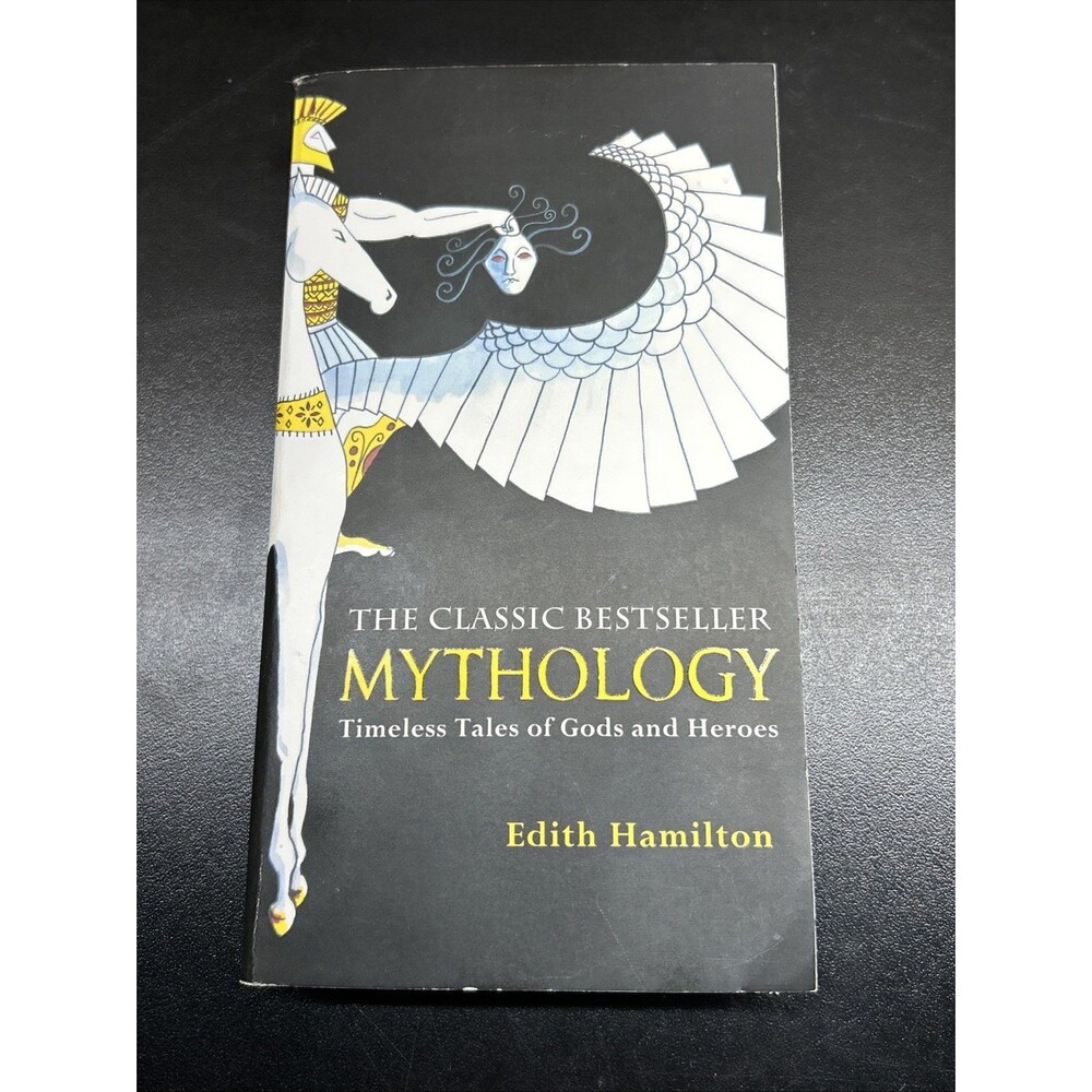 Mythology: Timeless Tales of Gods and Heroes by Edith Hamilton 2011